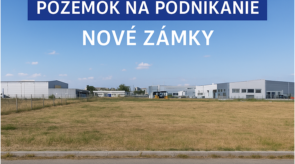 Predám pozemok vhodný na podnikanie v Nových Zámkoch