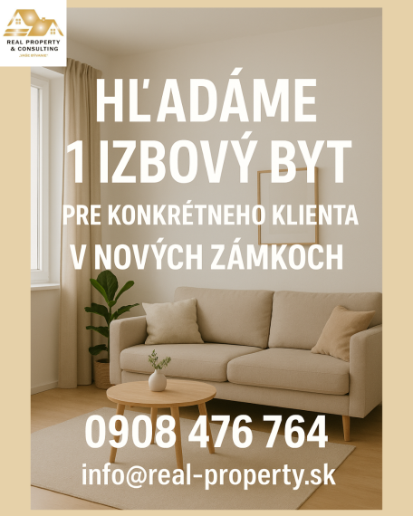 Hľadám 1 izbový byt pre klienta v Nových Zámkoch