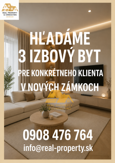 Hľadáme 3 izbový byt s balkónom pre klienta v Nových Zámkoch